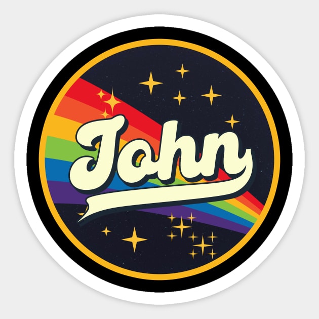 John - // Rainbow In Space Vintage Style Sticker by LMW Art